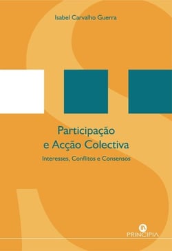 Participação e Acção Colectiva - Interesses, Conflitos e Consensos