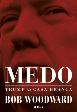 Medo: Trump na Casa Branca