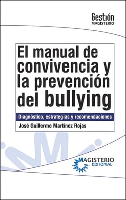 El manual de convivencia y la prevención del bullying - diagnóstico, estrategias y recomendaciones