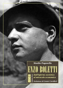Enzo Boletti - Dall'inferno sovietico al miracolo economico