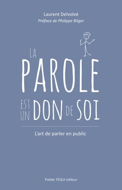 La parole est un don de soi - L'art de parler en public
