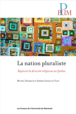 La nation pluraliste - Repenser la diversité religieuse au Québec