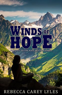 Winds of Hope: Prequel to the Kate Neilson Series - Kate Neilson Series