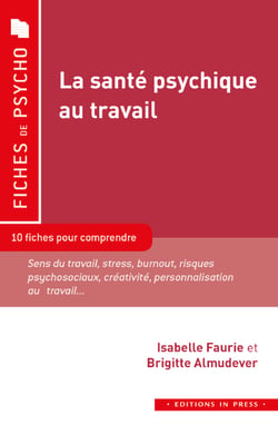 La santé psychique au travail - 10 fiches pour comprendre