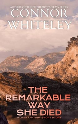 The Remarkable Way She Died: A Dark Fantasy Short Story - The Cato Dragon Rider Fantasy Series