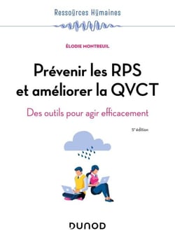 Prévenir les RPS et améliorer la QVCT - 5e éd - Des outils pour agir efficacement