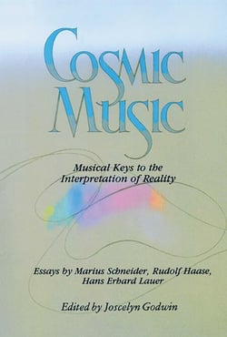 Cosmic Music - Musical Keys to the Interpretation of Reality