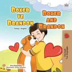 Boksör ve Brandon Boxer and Brandon - Turkish English Bilingual Collection