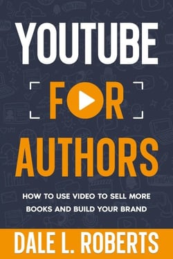 YouTube for Authors - Self-Publishing with Dale, #8