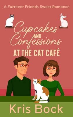 Cupcakes and Confessions at the Cat Café - A Furrever Friends Sweet Romance, #6