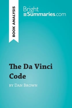 The Da Vinci Code by Dan Brown (Book Analysis) - Detailed Summary, Analysis and Reading Guide