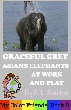 Graceful Grey, Asian Elephants at Work and Play - My Color Friends, #8