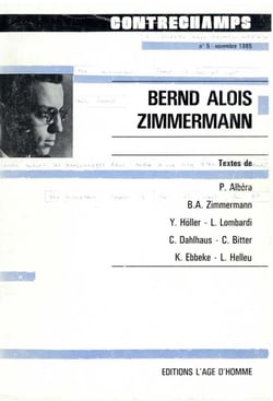 Bernd Alois Zimmermann - Revue Contrechamps n° 5