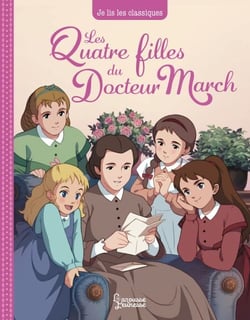 Les quatre filles du docteur March - Je lis les classiques