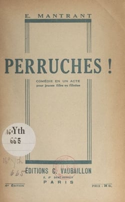 Perruches ! - Comédie en un acte pour jeunes filles ou fillettes