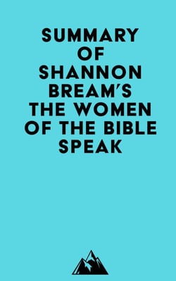 Summary of Shannon Bream's The Women of the Bible Speak
