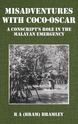 Misadventures with Coco-Oscar: A Conscript's Role in the Malayan Emergency