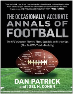 The Occasionally Accurate Annals of Football - The NFL's Greatest Players, Plays, Scandals, and Screw-Ups (Plus Stuff We Totally Made Up)