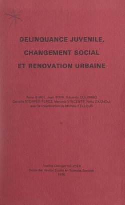 Délinquance juvénile, changement social et rénovation urbaine (2). Compte-rendu de fin de contrat d'une recherche financée par la Délégation à la recherche scientifique et technique