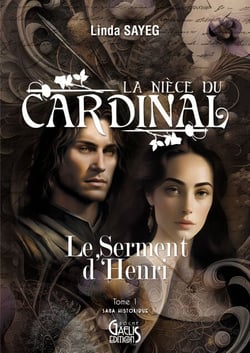 La nièce du cardinal - Tome 1 - Le serment d'Henri