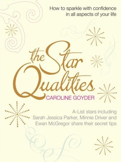 The Star Qualities - How to Sparkle With Confidence in All Aspects of Your Life