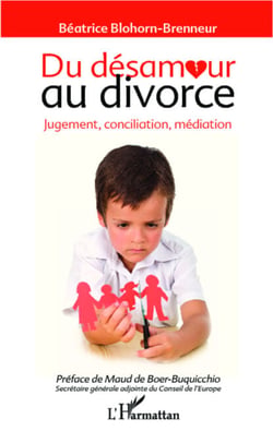 Du désamour au divorce - Jugement, conciliation, médiation
