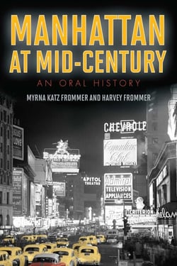 Manhattan at Mid-Century - An Oral History