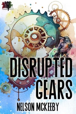 Disrupted Gears - War of the Ravens, #2