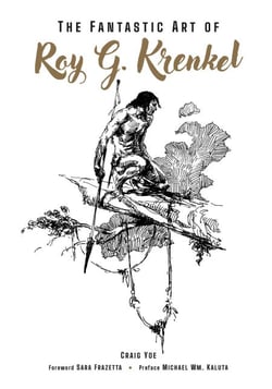 The Fantastic Art of Roy G. Krenkel