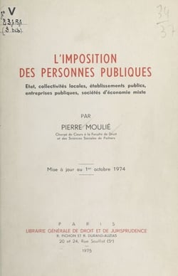 L'Imposition des personnes publiques - État, collectivités locales, établissements publics, entreprises publiques, sociétés d'économie mixte