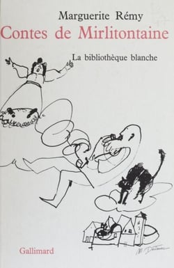 Contes de Mirlitontaine - Chroniques à rire et à pleurer du menu peuple mirlitontain
