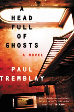 A Head Full of Ghosts - A Novel