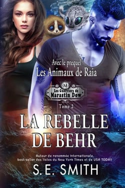 La Rebelle de Behr avec le prequel Les Animaux de Raia - La série Marastin Dow, #2
