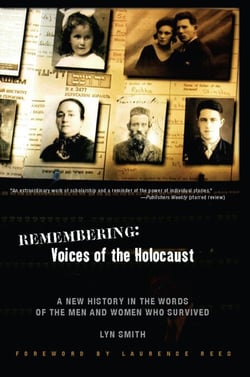 Remembering: Voices of the Holocaust - A New History in the Words of the Men and Women Who Survived