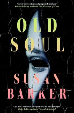 Old Soul - The deliciously unsettling novel that will sneak into your dreams and haunt you