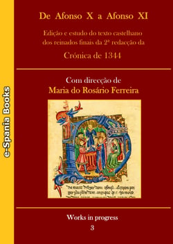 De Afonso X a Afonso XI - Edição e estudo do texto castelhano dos reinados finais da 2ª redacção da Crónica de 1344