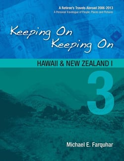 Keeping On Keeping On---3--Hawaii and New Zealand I - Keeping On Keeping On---A Retiree's Travels Abroad 2006-2018---A Personal Travelogue of People, Plac, #3