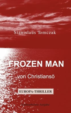 Frozen Man von Christiansö - EUROPA-Thriller