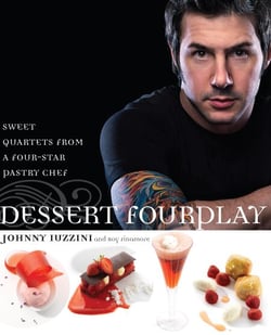 Dessert FourPlay - Sweet Quartets from a Four-Star Pastry Chef: A Baking Book