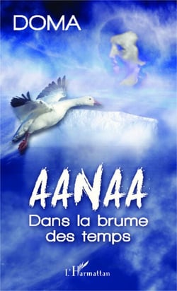 Aanaa - Dans la brume des temps