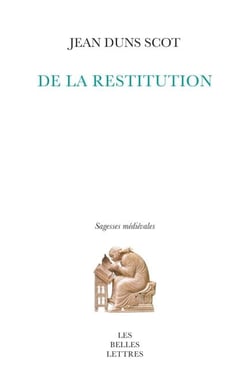 De la restitution - La pensée juridico-politique et juridico-économique de Duns Scot