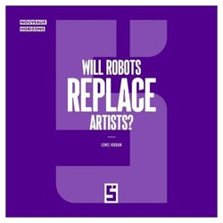 Will Robots Replace Artists ?