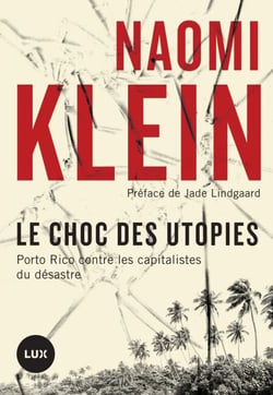 Le choc des utopies - Porto Rico contre les capitalistes du désastre