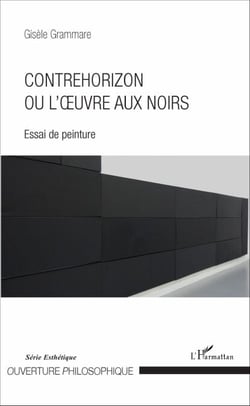 Contrehorizon ou l'œuvre aux noirs - Essai de peinture