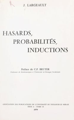 Hasards, probabilités, inductions - Petits écrits de circonstance