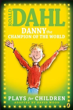 Danny the Champion of the World - Plays for Children