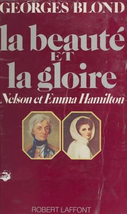La beauté et la gloire - Nelson et Emma Hamilton