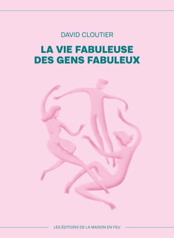 La vie fabuleuse des gens fabuleux