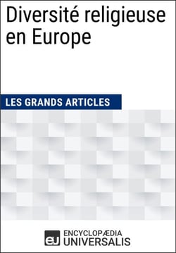 Diversité religieuse en Europe - Les Grands Articles d'Universalis