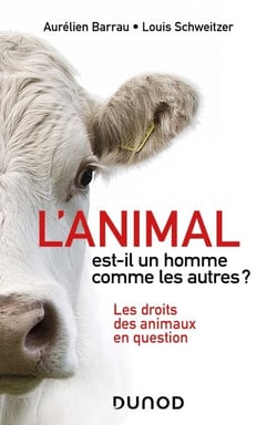 L'animal est-il un homme comme les autres ? - Les droits des animaux en question